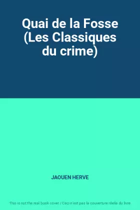 Couverture du produit · Quai de la Fosse (Les Classiques du crime)