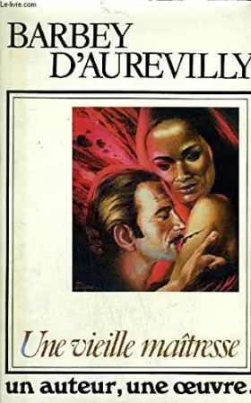 Couverture du produit · Une Vieille maîtresse (Un Auteur, une oeuvre)
