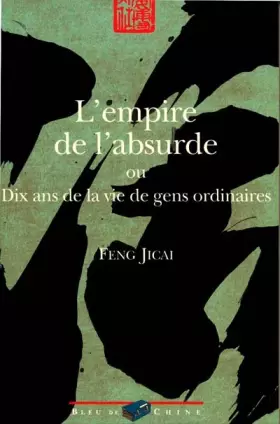 Couverture du produit · L'empire de l'absurde ou Dix ans de la vie de gens ordinaires