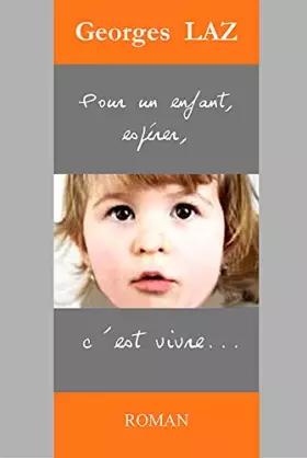 Couverture du produit · Pour un enfant, espérer, c'est vivre...