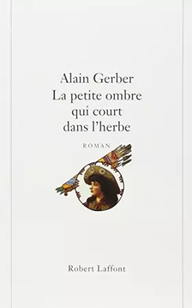 La petite ombre qui court dans l'herbe -  Alain Gerber