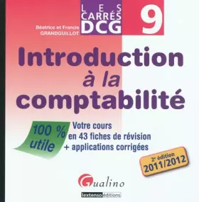 Couverture du produit · Introduction à la comptabilité DCG 9 : Votre cours en 43 fiches de révision + applications corrigées
