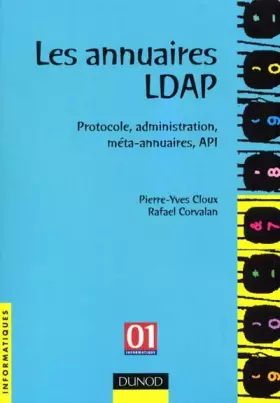 Couverture du produit · Les annuaires LDAP : Protocole, administration, méta-annuaires, API