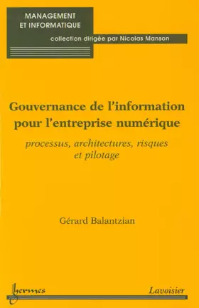 Couverture du produit · Gouvernance de l'information pour l'entreprise numérique: Processus, architectures, risques et pilotage