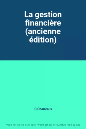 Couverture du produit · La gestion financière (ancienne édition)