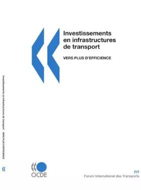 Couverture du produit · Investissements en infrastructures de transport : Vers plus d'efficience (French Edition)