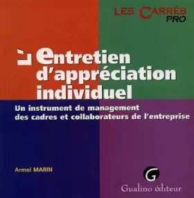 Couverture du produit · L'ENTRETIEN D'APPRECIATION INDIVIDUEL. Un instrument de management des cadres et collaborateurs de l'entreprise