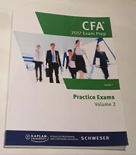 Couverture du produit · Schweser- CFA 2017 Exam Prep: Level 1- Practice Ex