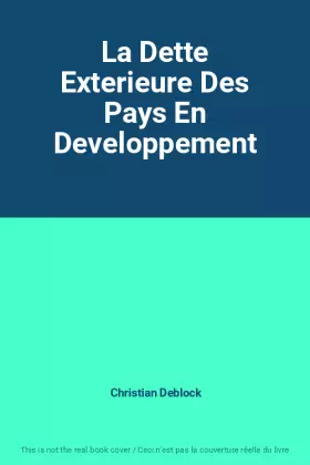 Couverture du produit · La Dette Exterieure Des Pays En Developpement