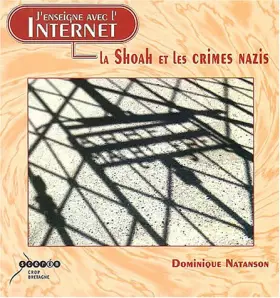 Couverture du produit · J'enseigne avec l'Internet la Shoah et les crimes nazis
