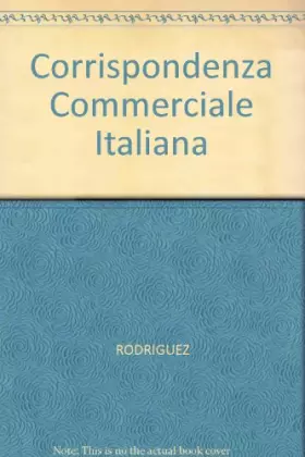 Couverture du produit · Corrispondenza commerciale italiana. Per gli Ist. Professionali per il commercio