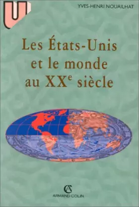 Couverture du produit · Les Etats-Unis et le monde au XXème siècle