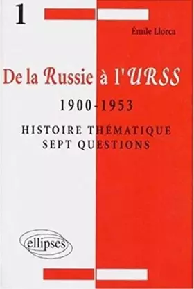 Couverture du produit · De la Russie à l'URSS: Histoire thématique : sept questions