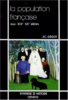 Couverture du produit · La population française aux XIXe et XXe siècles