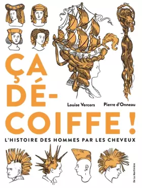 Couverture du produit · Ça décoiffe ! - L'histoire des Hommes par les cheveux