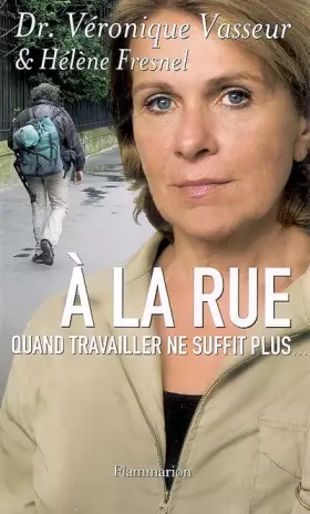 Couverture du produit · A la rue : Quand travailler ne suffit plus...
