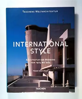 Couverture du produit · International Style. Architektur der Moderne von 1925 bis 1965. (Taschens Weltarchitektur)