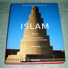 Couverture du produit · Islam I. Frühe Bauwerke. Von Bagdad bis Cordoba. (Taschens Weltarchitektur)