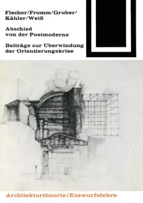 Couverture du produit · Abschied von der Postmoderne: Beiträge Zur Überwindung Der Orientierungskrise (Bauwelt Fundamente) (German Edition)