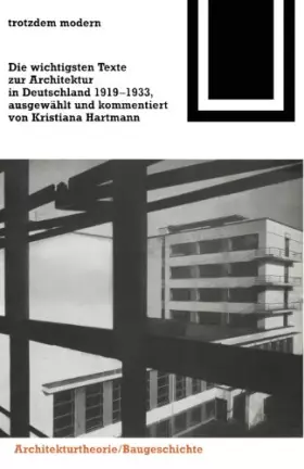Couverture du produit · Trotzdem modern: Die wichtigsten Texte zur Architektur in Deutschland 1919-1933 (Bauwelt Fundamente, Band 99)