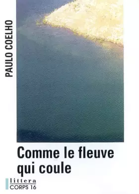 Couverture du produit · Comme le fleuve qui coule : Récits 1998-2005