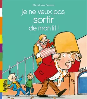 Couverture du produit · Je ne veux pas sortir de mon lit !