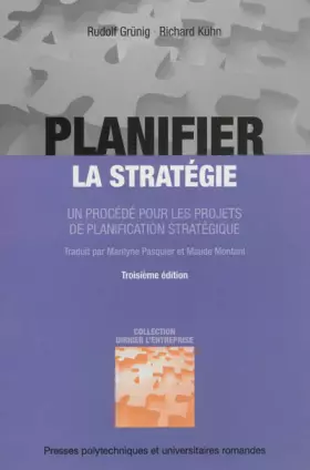 Couverture du produit · PLANIFIER LA STRATEGIE. UN PROCEDE POUR LES PROJETS DE PLANIFICATION STRATEGIQUE: UN PROCEDE POUR LES PROJETS DE PLANIFICATION 
