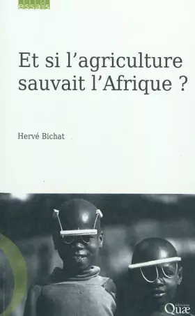 Couverture du produit · Et si l'agriculture sauvait l'Afrique ?