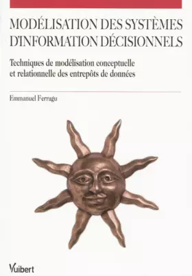 Couverture du produit · Modélisation des Systèmes d'Information Décisionnels : Techniques de modélisation conceptuelle et relationnelle des entrepôts d