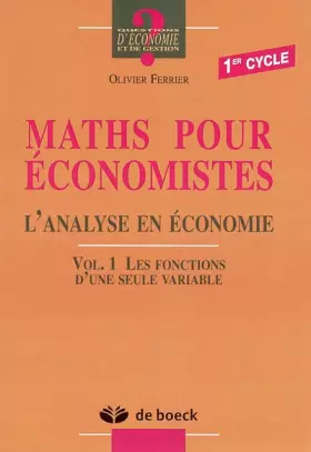 Couverture du produit · Maths pour économistes 1er cycle : Volume 1 Les fonctions d'une seule variable