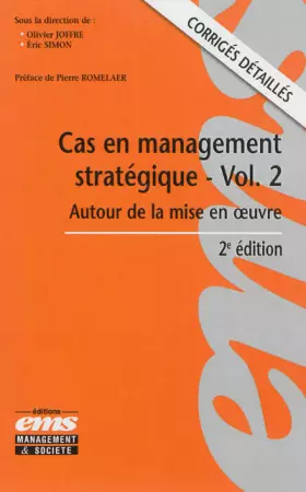 Couverture du produit · Cas en management stratégique, volume 2 : Autour de la mise en oeuvre, Corrigés détaillés