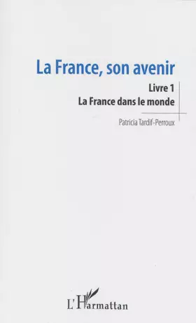 Couverture du produit · La France, son avenir (Livre 1): La France dans le monde