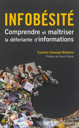 Couverture du produit · Infobésité - Comprendre et maîtriser la déferlante d'informations