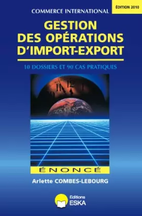Couverture du produit · Gestion des Opérations d'Import-Export. Enonce Edition 2010