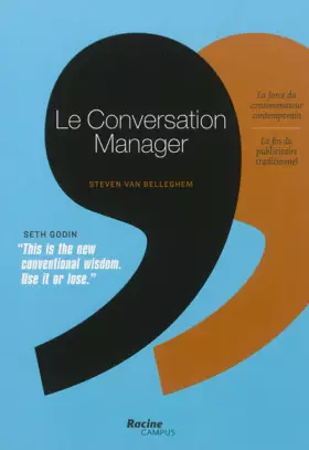 Couverture du produit · Le Conversation Manager: La force du consommateur contemporain. La fin du publicitaire traditionnel