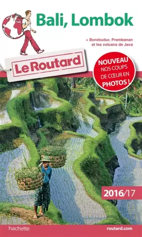 Couverture du produit · Guide du Routard Bali, Lombok 2016/17: + Borobudur, Prabanan et les volcans de Java