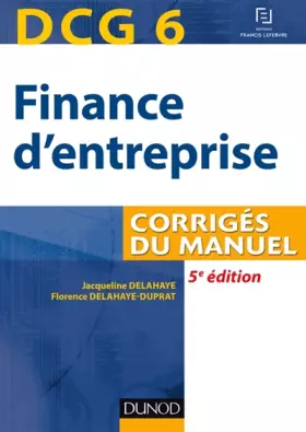Couverture du produit · DCG 6 - Finance d'entreprise - 5e éd - Corrigés du manuel
