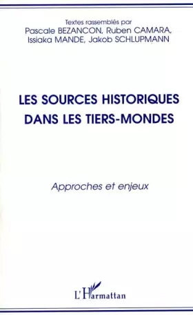 Couverture du produit · Les sources historiques dans les tiers-mondes: Approches et enjeux