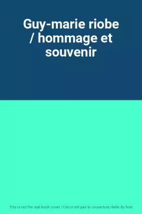 Couverture du produit · Guy-marie riobe / hommage et souvenir