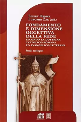Couverture du produit · Fondamento e dimensione oggettiva della fede secondo la dottrina cattolica romana ed evangelico luterana