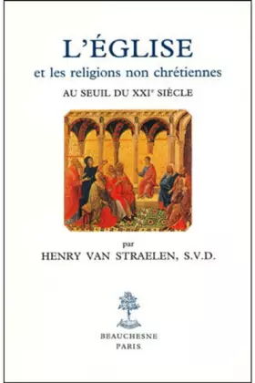 Couverture du produit · L'église et les religions non chrétiennes au seuil du XXIe siècle. Etude historique et théologique