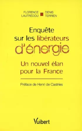 Couverture du produit · Enquête sur les libérateurs d'énergie, un nouvel élan pour la France