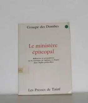 Couverture du produit · Le Ministère épiscopal : Réflexions et propositions sur le ministère de vigilance et d'unité dans l'Église particulière