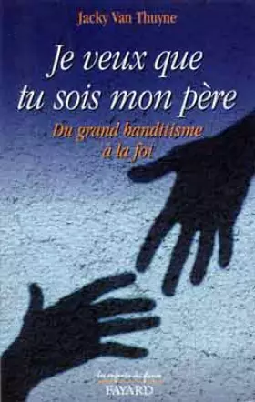 Couverture du produit · Je veux que tu sois mon père