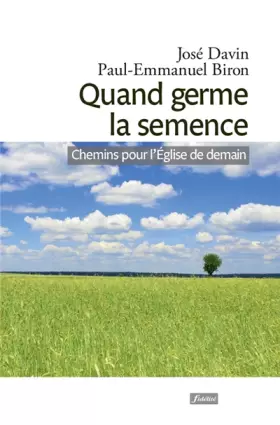 Couverture du produit · Quand germe la semence - Chemins pour l'Eglise de demain