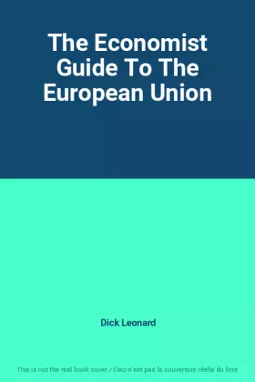 Couverture du produit · The Economist Guide To The European Union