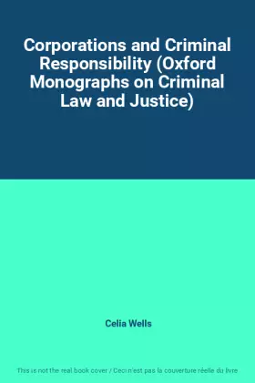 Couverture du produit · Corporations and Criminal Responsibility (Oxford Monographs on Criminal Law and Justice)