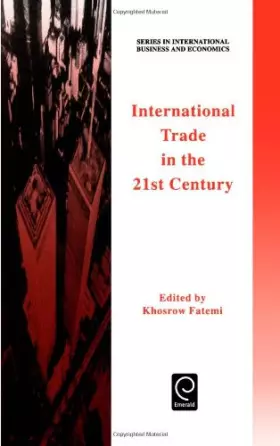 Couverture du produit · International Trade in the 21st Century: 7 (Series in International Business and Economics)