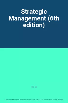 Couverture du produit · Strategic Management (6th edition)
