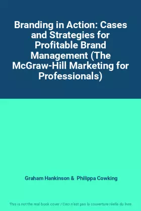 Couverture du produit · Branding in Action: Cases and Strategies for Profitable Brand Management (The McGraw-Hill Marketing for Professionals)
